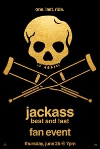 Theatrical poster for jackass: best and last Fan Event